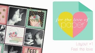 Layout Process video - Feel the love ~ #1 2017
