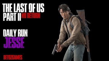 Daily Run as Jesse 9/16/25 [GROUNDED, TOP 10] [PS5] | The Last of Us Pt II Remastered | No Return