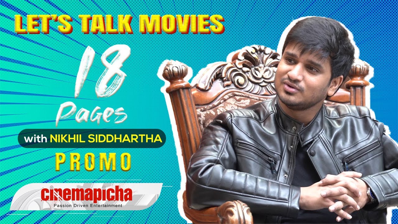 Promo for 18 Pages Let's Talk Movies with Nikhil Siddhartha