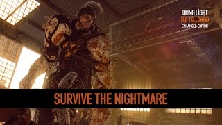 Survive the Nightmare | Dying Light Enhancements Highlight #3