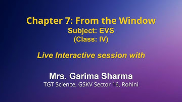 Live Interaction on PMeVIDYA : Chapter 7: From the Window