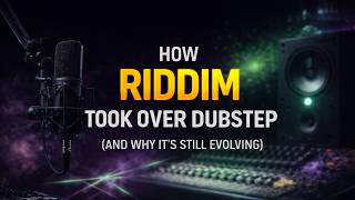How Riddim Took Over Dubstep. (And Why It’s Still Evolving)