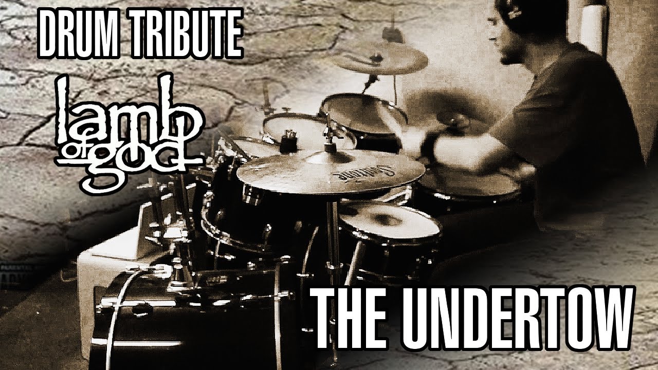 The Undertow [Lamb of God Drum Cover] YouTube