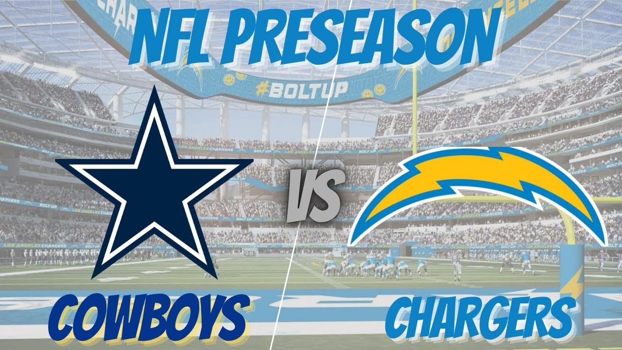 DALLAS COWBOYS VS LA ANGELES CHARGERS PRESEASON PLAY BY PLAY REACTION dallas-cowboys-vs-la-angeles-chargers-preseason-play-by-play-reaction
