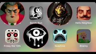 ScaryTeacher 3D,Bendy Run,MortalKombat,Hello Neighbor,Friday,Eyes-The Horror Game,Seashine,Branny screenshot 5