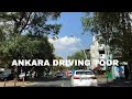 Ankara driving tour in Turkey | ترکیه گردی شهر آنکارا