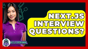 Next.js Interview Questions? - Next LVL Programming