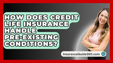How Does Credit Life Insurance Handle Pre-existing Conditions? - InsuranceGuide360.com