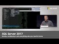 SQL Server 2017 – Everything you need to know SQL Server 2017 – Everything you need to know