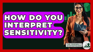 How Do You Interpret Sensitivity? - The Friendly Statistician