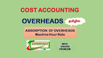 Machine Hour Rate in Tamil | How to calculate Machine Hour Rate?