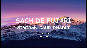 SACH DE PUJARI I Official Lyrics Video I Simiran Kaur Dhadli I Good Time Music I G T M