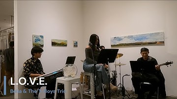 L.O.V.E. | Bella & The T-Boys Trio