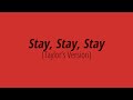 LYRICS STAY STAY STAY Taylor S Version Taylor Swift mp3