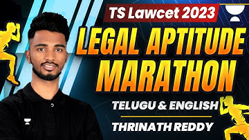 Legal Aptitude Marathon for TS LAWCET 2023 | Thrinath Reddy