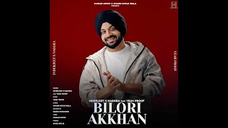 BILORI AKKHAN - Inderjeet S Naggra | Yeah Proof | New Punjabi Song 2026 | Human Music 