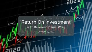 Return on Investment 2022-10-16