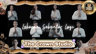『COVER』 Lebaran Sebentar Lagi by. THE CROWN STUDIO MEMBER #lebaran #idulfitri #2023 #cover