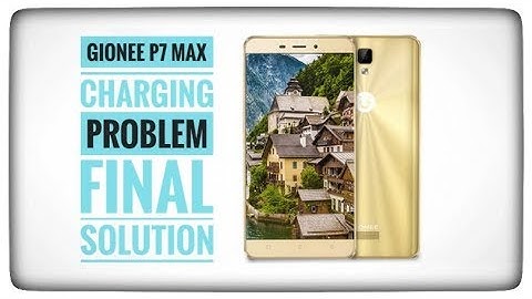 GIONEE P7 Max charging problem solution / final fix