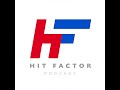 The Hit Factor EP155: New Power Rankings