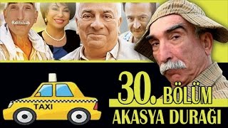 AKASYA DURAĞI 30. BÖLÜM