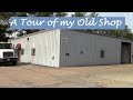 A Look at my Old Shop Building - Shop Tour