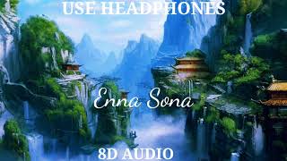 Enna Sona | A.R. Rahman | 8D Audio (Slowed + reverb) | Professional 8D