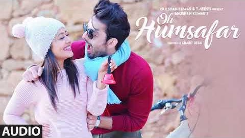 Oh Humsafar Lyrical | Neha Kakkar, Himansh Kohli | Tony Kakkar | Bhushan Kumar | Manoj Muntashir