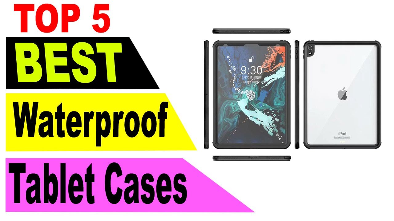 Top 5 Best Waterproof Tablet Cases In 2021 YouTube
