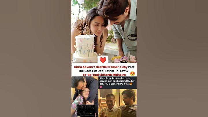 Kiara Advani heartfelt fathers day post for her  father-in-law & to-be-dad sidharth#news#kiaraadvani