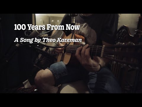 theo-katzman---100-years-from-now-[official-video]