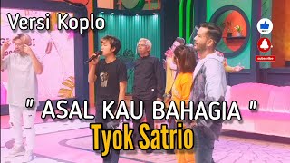 Tyok Sastrio -Asal kau bahagia Koplo🎸By perlan86 band