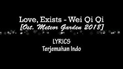 Qiqi Wei - Love, Existence [Ost. Meteor Garden] - Lagu Penutup - LYRICS INDO  - Durasi: 4:47. 