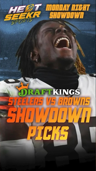 DraftKings Showdown Picks  Monday Night Football Pittsburgh Steeler v  Cleveland Browns #draftkings 