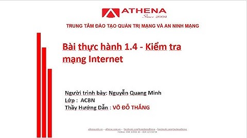 Bài thực hành 1.4 - Kiểm tra mạng Internet - Lớp ACBN - Nguyễn Quang Minh