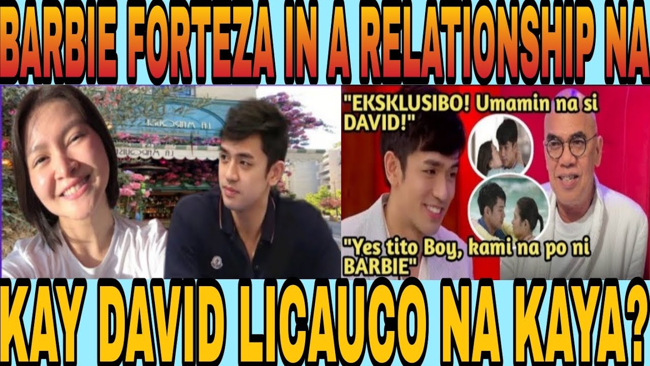 TALAGA BA❗️BARBIE FORTEZA IN A RELATIONSHIP NA❗️KAY DAVID LICAUCO NA KAYA❗️?