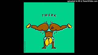Twerk Song Type Beat Twerk N Sweat