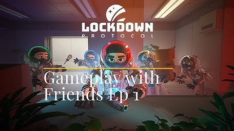 Lockdown Protocol Ep 1