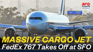 FEDEX Express Boeing 767 Freighter Powerful Takeoff from San Francisco Airport SFO | Cargo Aviation