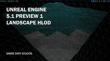 Unreal Engine 5.1 Preview 1 - Are Landscape HLOD