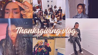 Thanksgiving Vlog: Friendsgiving, Thanksgiving, and more !!!