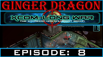 Ginger Dragon Plays: XCOM: Long War (B14) [Episode 8: Over-Aggression]