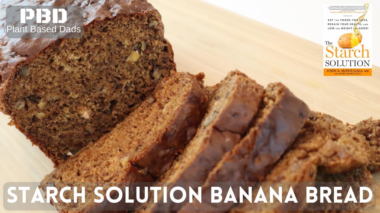 Starch Solution Banana Bread | What I Eat On The Starch Solution