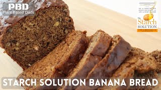 Starch Solution Banana Bread What I Eat On The Starch Solution