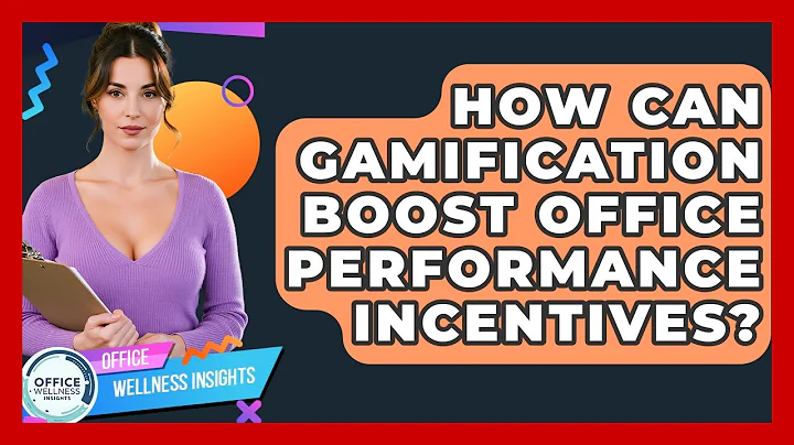 How Can Gamification Boost Office Performance Incentives? - Office Wellness Insights