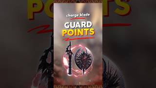 Why Guard Point On Charge Blade? Monster Hunter World