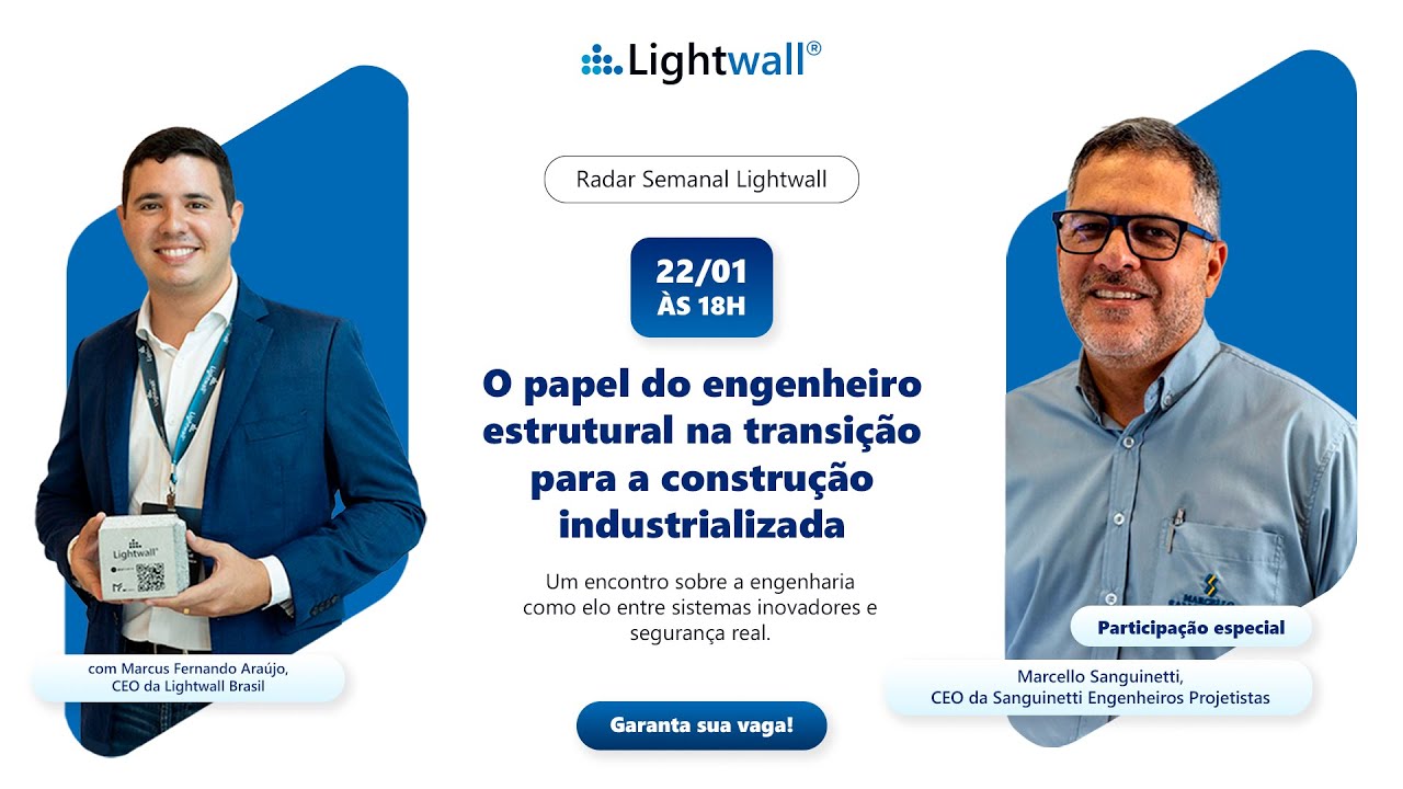 Radar Semanal Lightwall com Marcello Sanguinetti (CEO Sanguinetti Engenheiros Projetistas)