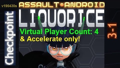 Assault Android Cactus: (Accelerate-only) Liquorice vs. (VPC4) Checkpoint S+