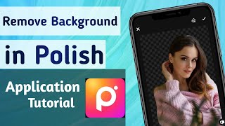 How to Remove Photo Background and make Transparent Background in Polish Photo editor Pro app screenshot 1