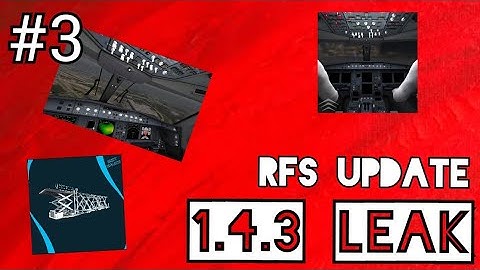 RFS Update 1.4.3 Leak #3! RFS Real Flight Simulator